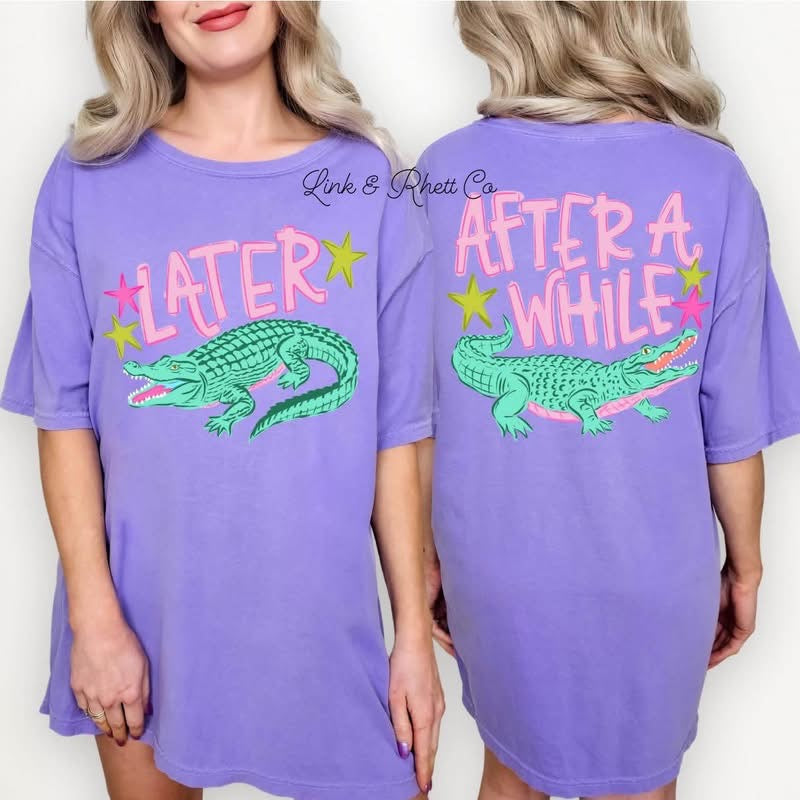 Later Gator After Awhile Crocodile Tee