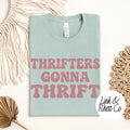 Thrifters Gonna Thrift Tee