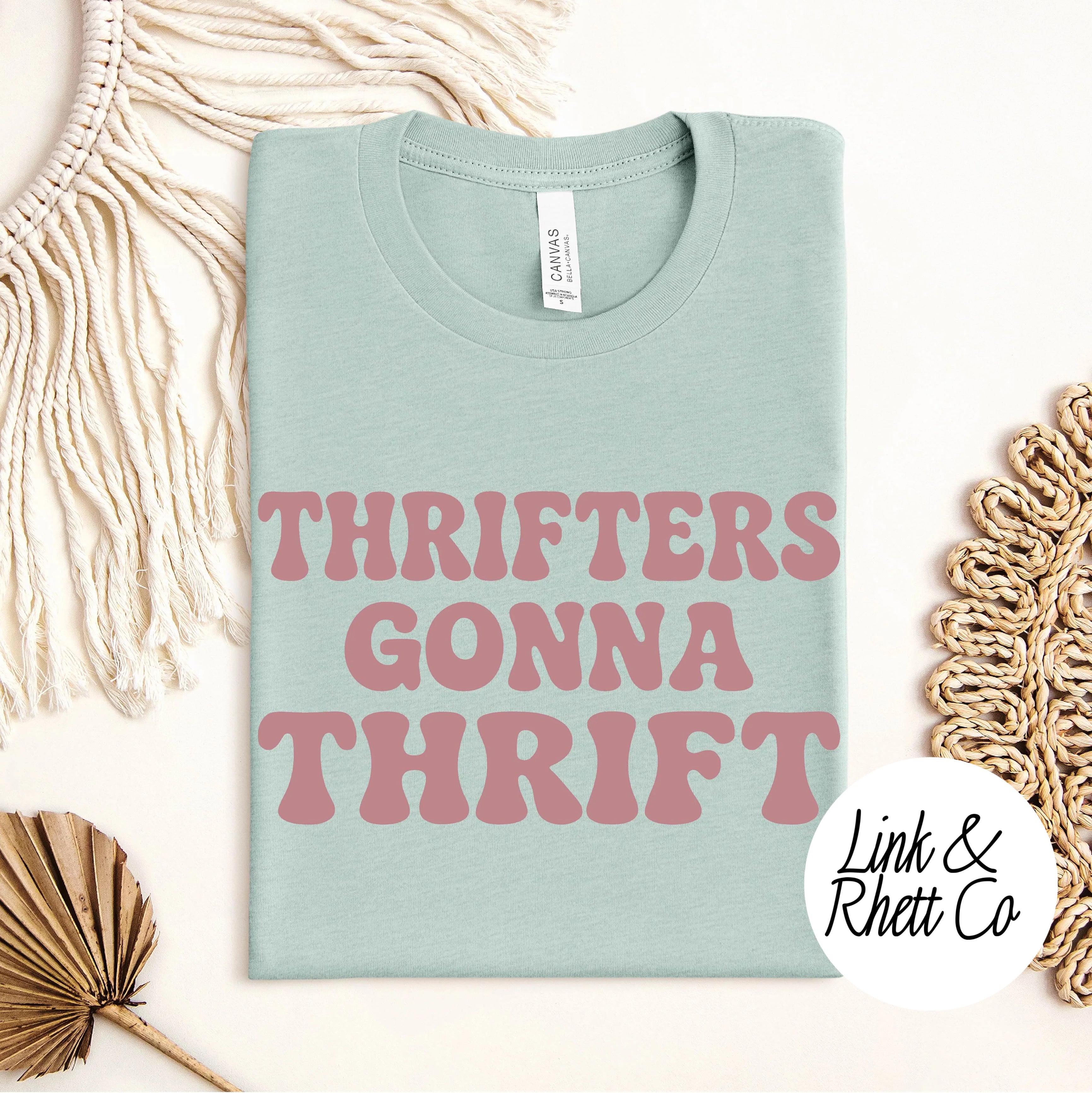 Thrifters Gonna Thrift Tee