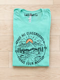 Not All Classrooms Have Four Walls Tee