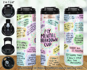 My Mental Breakdown Cup Bottle