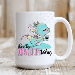 Really Dragon Today Mug