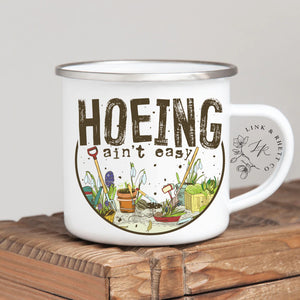 Hoeing Ain’t Easy Mug